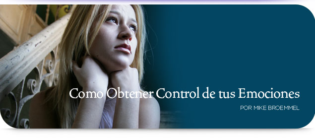 How to Gain Control of Emotions 